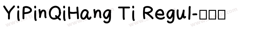 YiPinQiHang Ti Regul字体转换